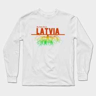 My Roots Are in Latvia Long Sleeve T-Shirt